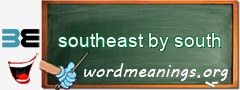 WordMeaning blackboard for southeast by south